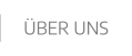 ÜBER UNS